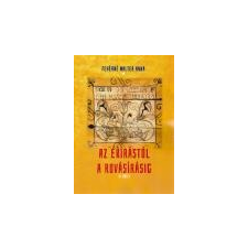 Nemzeti Örökség Az ékírástól a rovásírásig II. kötet - Fehérné Walter Anna társadalom- és humántudomány