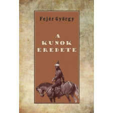 Nemzeti Örökség Kiadó A kunok eredete egyéb könyv