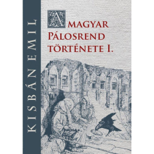 Nemzeti Örökség Kiadó A magyar Pálosrend története I. vallás