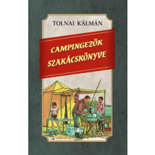 Nemzeti Örökség Kiadó Campingezők szakácskönyve gasztronómia