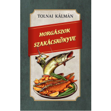 Nemzeti Örökség Kiadó Horgászok szakácskönyve gasztronómia