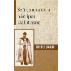 Nemzeti Örökség Kiadó Huszka József - Szűr, suba és a háziipar kiállításon