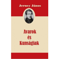 Nemzeti Örökség Kiadó Jerney János - Avarok és Kunságiak természet- és alkalmazott tudomány