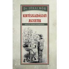 Nemzeti Örökség Kiadó Kertészgazdászati jegyzetek - Szőlő és gyümölcstermesztés életmód, egészség
