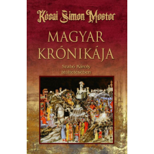 Nemzeti Örökség Kiadó Kézai Simon Mester magyar krónikája történelem