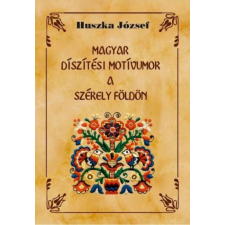 Nemzeti Örökség Kiadó Magyar díszítési motívumok a Székely földön egyéb könyv