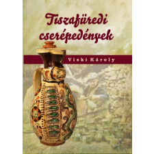 Nemzeti Örökség Kiadó Tiszafüredi cserépedények (A) társadalom- és humántudomány
