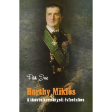 Nemzeti Örökség PILCH JENÕ - HORTHY MIKLÓS - A TÍZÉVES KORMÁNYZÓI ÉVFORDULÓRA ajándékkönyv