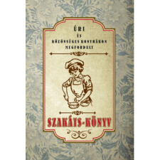 Nemzeti Örökség Úri és közönséges konyhákon megfordult Szakáts-könyv gasztronómia