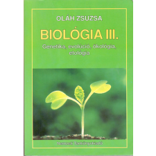 Nemzeti Tankönyvkiadó Biológia III. (Genetika, evolúció, ökológia, etológia) - Oláh Zsuzsa antikvárium - használt könyv