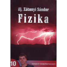Nemzeti Tankönyvkiadó Fizika 10. - Ifj. Zátonyi Sándor antikvárium - használt könyv