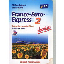Nemzeti Tankönyvkiadó France-Euro-Express 2 Nouveau Francia munkafüzet - Szabó Anita; Michael Soignet antikvárium - használt könyv