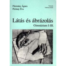 Nemzeti Tankönyvkiadó Látás és ábrázolás (Gimnázium I-III.) antikvárium - használt könyv