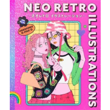  Neo Retro Illustrations: Retro Reimagined by a New Generation idegen nyelvű könyv