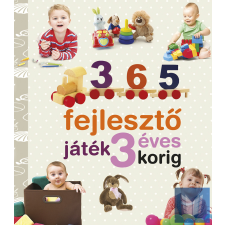  Neveljünk egészséges gyereket - 365 fejlesztő játék 3 éves korig (ÚJ) életmód, egészség