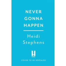  Never Gonna Happen – Heidi Stephens idegen nyelvű könyv