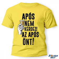 Nevlini Vicces póló több színben, Após nem kérdez, após önt ajándéktárgy