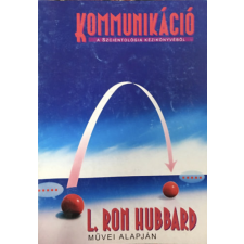 New Era Publications Kommunikáció - A szcientológia kézikönyvéből - L. Ron Hubbard antikvárium - használt könyv