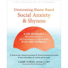 New Harbinger Publications Overcoming Shame-Based Social Anxiety and Shyness