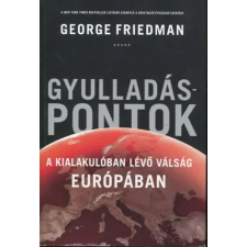 New Wave Media Kft Gyulladáspontok - A kialakulóban lévő válság Európában antikvárium - használt könyv