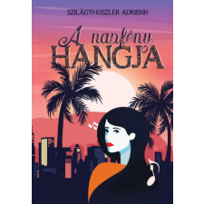 NewLine Kiadó Szilágyi-Kiszler Adrienn - A napfény hangja regény