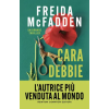 Newton Compton Editori Cara Debbie | Freida McFadden