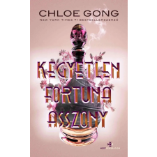 Next21 Kiadó Chloe Gong - Kegyetlen Fortuna asszony - élnyomott történelem