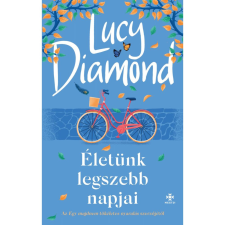 Next21 Kiadó Lucy Diamond - Életünk legszebb napjai regény