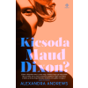 Next21 Kicsoda Maud Dixon?