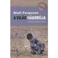 Niall Ferguson A világ háborúja történelem