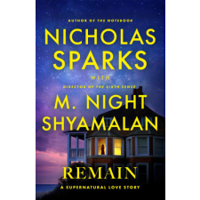  Nicholas Sparks,M. Night Shyamalan - Remain – Nicholas Sparks,M. Night Shyamalan idegen nyelvű könyv