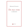 Nicolaus Cusanus CUSANUS, NIKOLAUS - DE PACE FIDEI - A VALLÁSBÉKÉRÕL