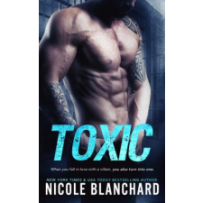 Nicole Blanchard Nicole Blanchard - Toxic – Nicole Blanchard idegen nyelvű könyv
