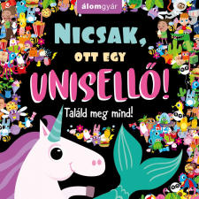 Nicsak, ott egy unisellő! gyermek- és ifjúsági könyv