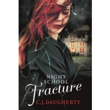 Night School: Fracture – C J Daugherty idegen nyelvű könyv