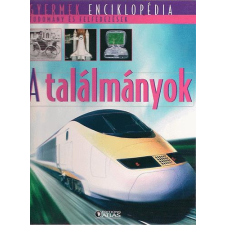nincs feltüntetve A találmányok (Gyermek enciklopédia - Tudomány és felfedezések) antikvárium - használt könyv