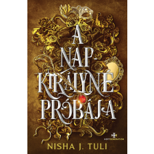 Nisha J. Tuli - A Napkirályné próbája egyéb könyv