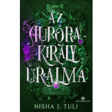 Nisha J. Tuli - Az Aurórakirály uralma - élfestett egyéb könyv