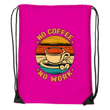 No coffee no work - Sport táska magenta tornazsák