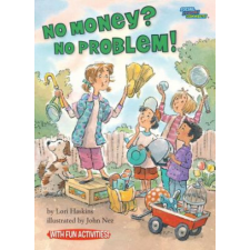  No Money? No Problem! – Lori Haskins,John Nez idegen nyelvű könyv
