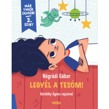 Nógrádi Gábor - Legyél a tesóm! - Már tudok olvasni - 2. szint egyéb könyv
