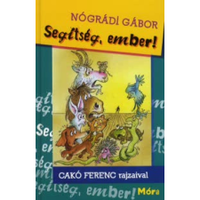 Nógrádi Gábor Segítség, ember! gyermek- és ifjúsági könyv