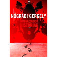 Nógrádi Gergely NÓGRÁDI GERGELY - HÁTBORZONGATÓ HISTÓRIÁK ajándékkönyv