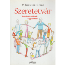 Nők Lapja Műhely Szeretetvár - Unokáknak, szülőknek, nagyszülőknek antikvárium - használt könyv