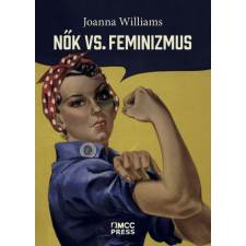 Nők vs. feminizmus - Miért kell megszabadulni a genderháborútól? egyéb könyv