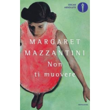  Non ti muovere – Margaret Mazzantini idegen nyelvű könyv