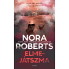 Nora Roberts - Elmejátszma