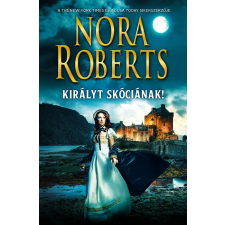 Nora Roberts - Királyt Skóciának egyéb könyv