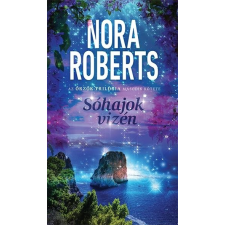 Nora Roberts ROBERTS, NORA - SÓHAJOK VIZÉN - AZ ÕRZÕK TRILÓGIA 2. RÉSZE irodalom