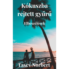 Norbert Tasev (magánkiadás) Kókuszba rejtett gyűrű irodalom